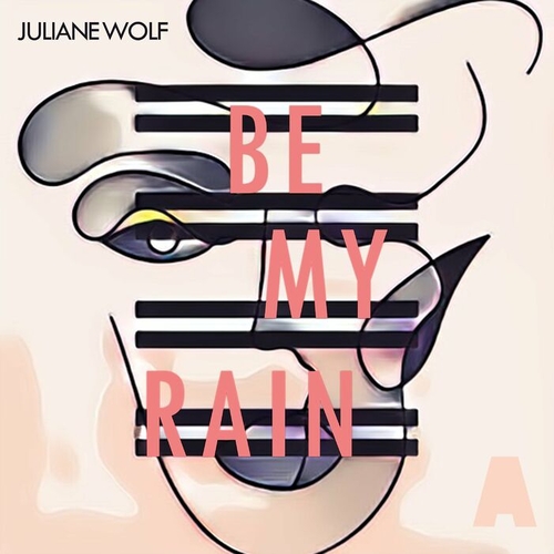 Juliane Wolf - Be My Rain [ACKERSPECIAL010]